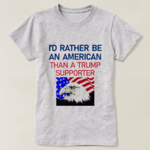 T-SHIRT I'D RATHER BE AN AMERICAN