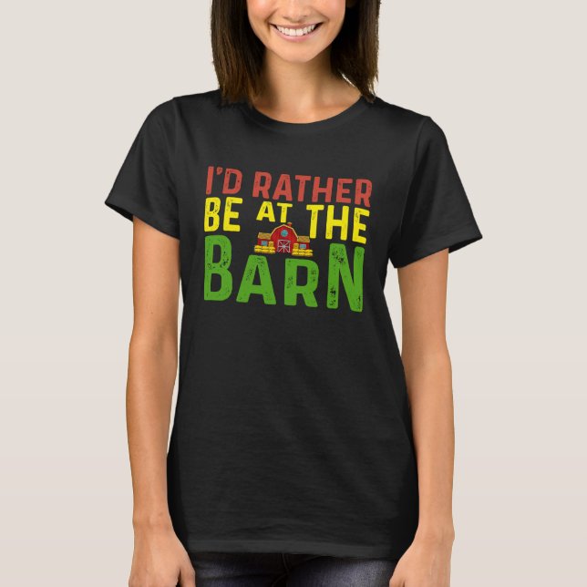 T-shirt I'd Rather Be at The Barn Horse Owner Trainer Coun (Devant)
