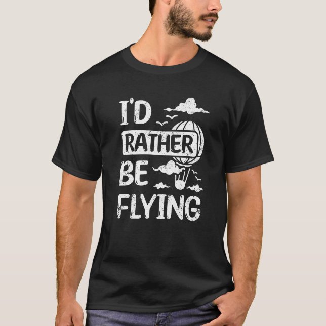 T-shirt I'd rather be flying hot air balloon Premium (Devant)