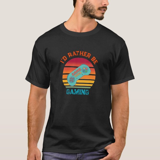 T-Shirt Id Rather Be Gaming Design Rétro (Devant)