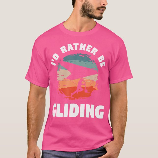 T-shirt I'D Rather Be Gliding Hang Glider (Devant)
