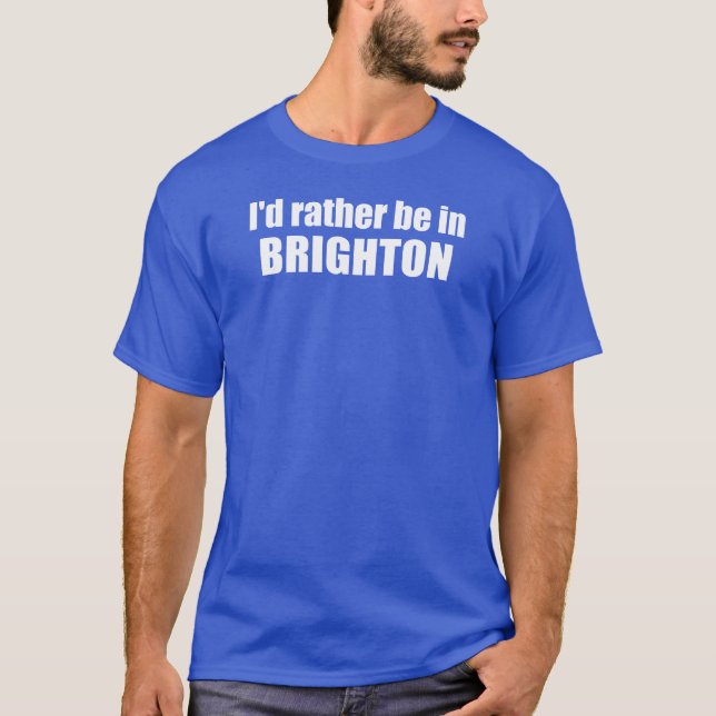 T-shirt I'd Rather Be In Brighton Utah (Devant)
