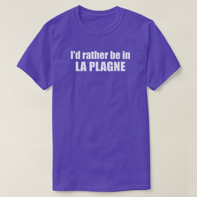 T-shirt I'd Rather Be In La Plagne France (Design devant)