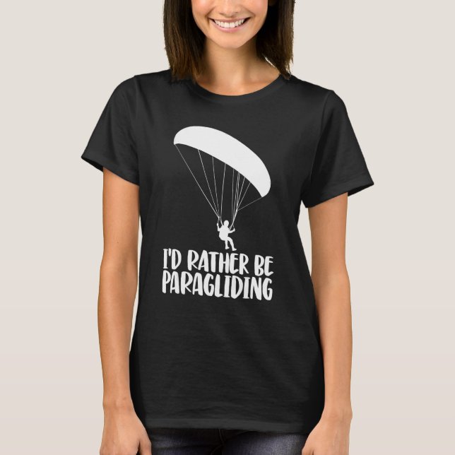 T-shirt I'd Rather Be Paragliding   Women Paraglider Adven (Devant)