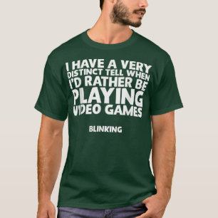 T-shirt I'd Rather Be Playing Video Games Funny