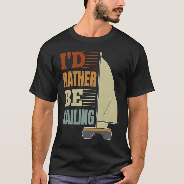 T-shirt I'd Rather Be Sailing Catamaran Captain  4 (Devant)