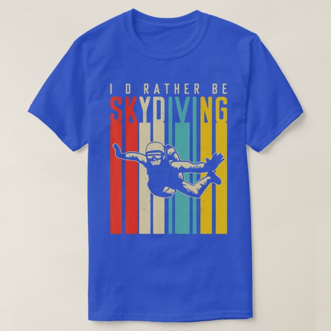 T-shirt Id Rather Be Skydiving (Design devant)