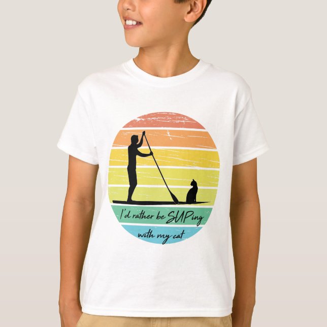 T-shirt I'd Rather Be SUPing With My Cat SUP (Devant)