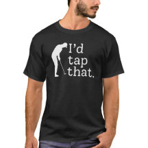 T-shirt Id Tap That drôle de golf
