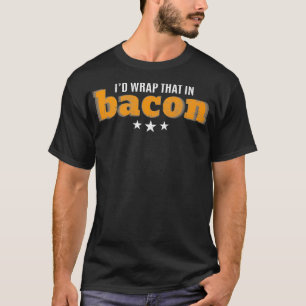 T-shirt Id Wrap That In Bacon Lover Ketone Keto Diet Keto