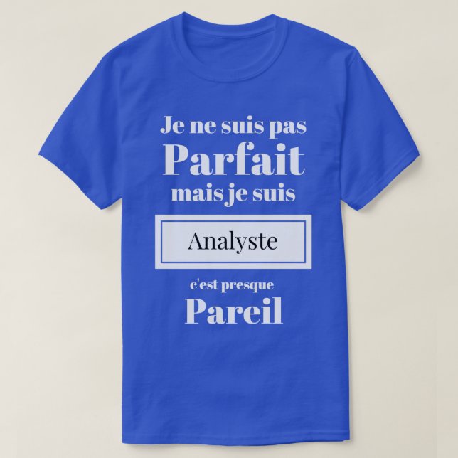 T-shirt Idée cadeau d'anniversaire de l'analyste Humour (Design devant)