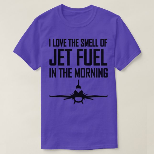T-shirt Idée-cadeau du pilote J'aime l'odeur du Jet Fuel d (Design devant)