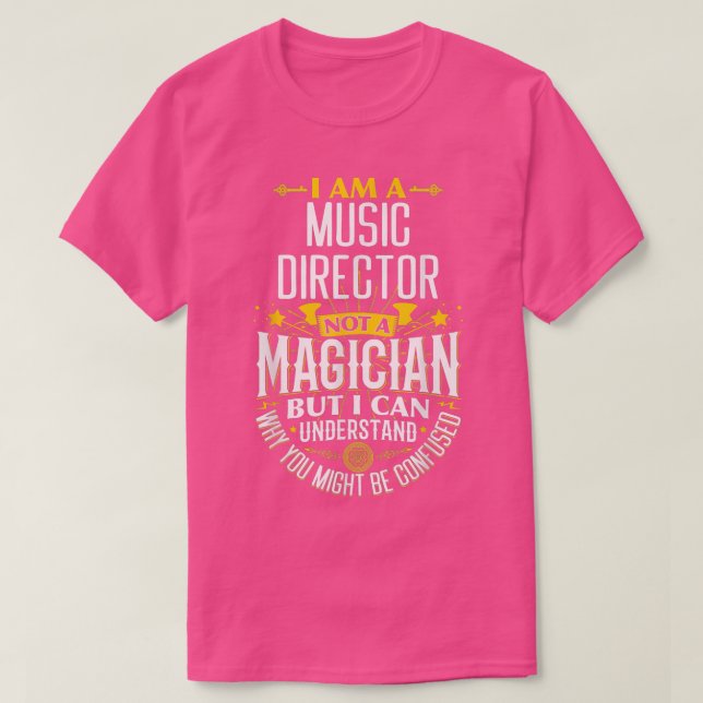 T-shirt Idée de directeur musical Drôle pas un magicien -  (Design devant)