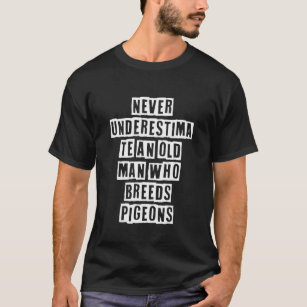 T-shirt Idée De Texte Érodé Ne Sous-Estime Jamais Un Vieux