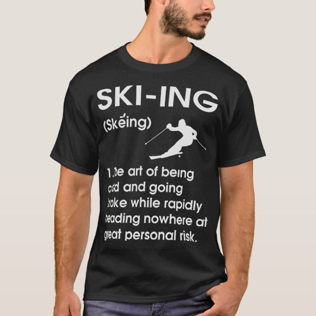 T-shirt Idée Drôle De Définition De Ski Pour Skier (Devant)