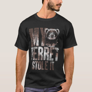 T-shirt Idée drôle pour amateur d'animaux Mon furet l'a vo