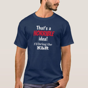 T-shirt Idée horrible et j'apporte A...