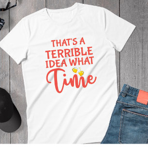 T-shirt Idée Sarcastique Terrible Boire Bière Drôle