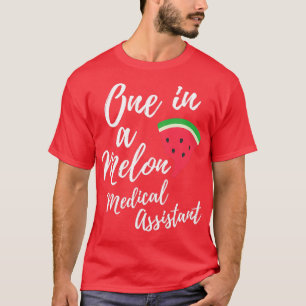 T-shirt Idées Cadeau Assistant Médicale One in a Melon Med