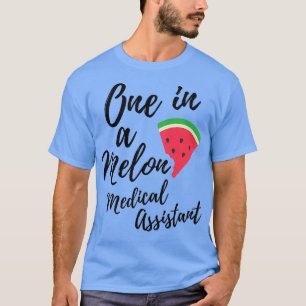 T-shirt Idées Cadeau Assistant Médicale One in a Melon Med