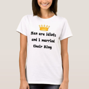 T-shirt Idiot King