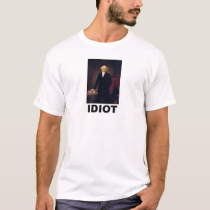T-shirt Idiot : Martin Van Buren