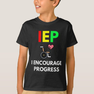 T-shirt IEP I Encourager Progress Special Education School