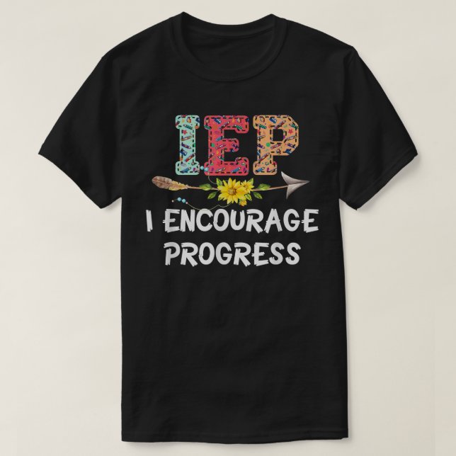 T-shirt IEP I Encourager Progress Special Education School (Design devant)