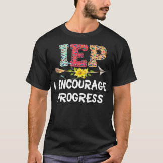 T-shirt IEP I Encourager Progress Special Education School