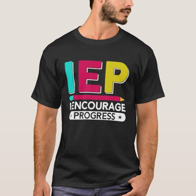 T-shirt IEP I Encourager Progress Special Education School (Devant)