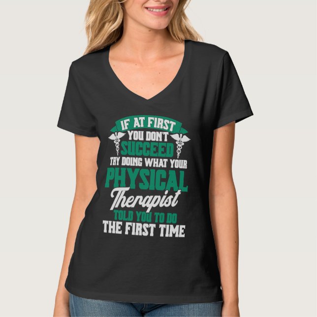 T-shirt If At First You Dont Succeed Physiotherapy Physica (Devant)