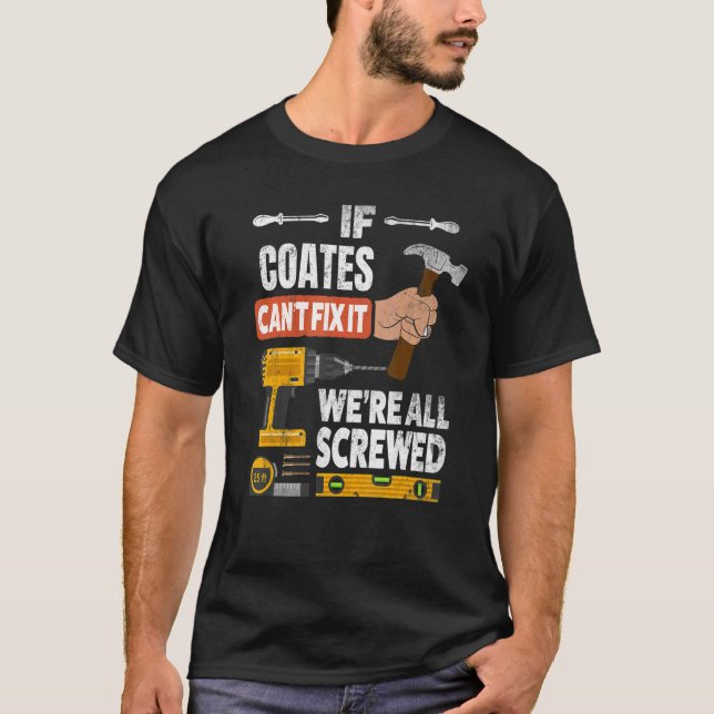 T-shirt If Coates custom name can't fix it we're all screw (Devant)