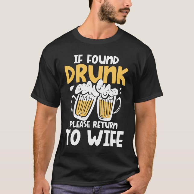 T-shirt If Found Drunk Please Return to Wife (Devant)
