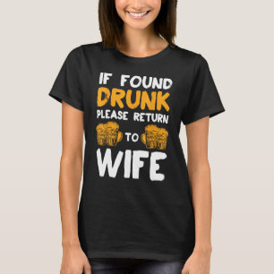 T-shirt IF Found Drunk Please Return To Wife Couples Funny