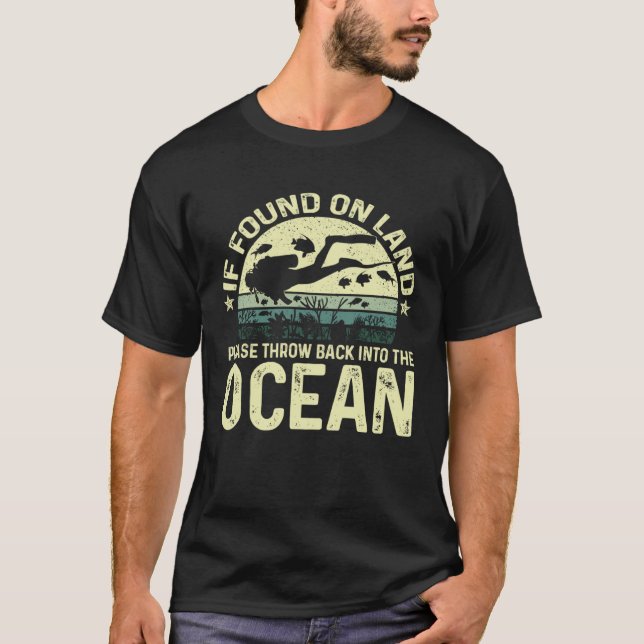 T-shirt If Found on Land Please Throw Back Into The Ocean (Devant)