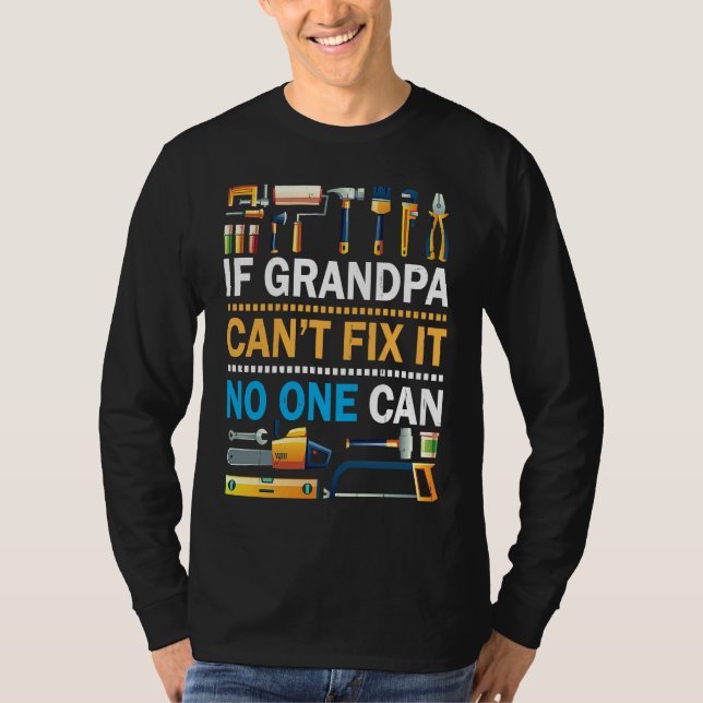 T-shirt If Grandpa Can't Fix It No One Can Happy Papa Fath (Devant)
