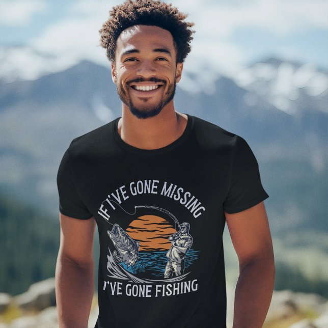 T-shirt If I've Gone Missing I've Gone Fishing  (Créateur téléchargé)