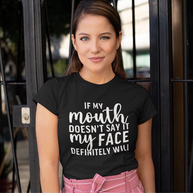 T-shirt If my Mouth Doesn't say it funny sarcastic (Créateur téléchargé)