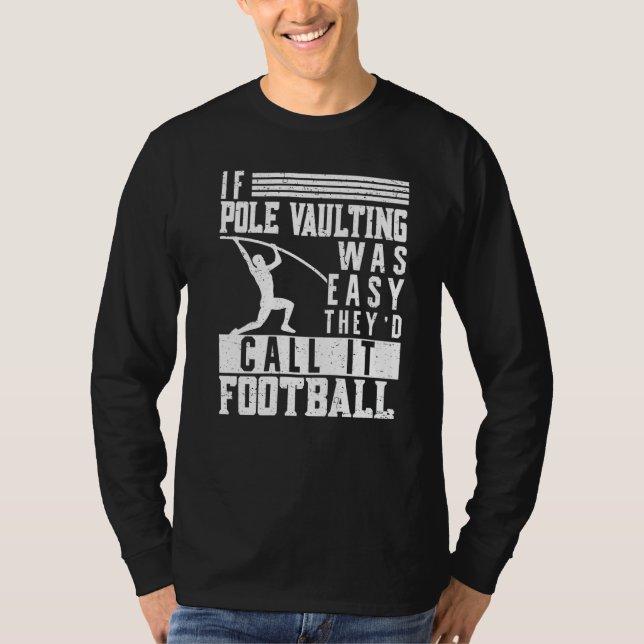 T-shirt If Pole Vaulting Was Easy Vault Jumper Jumping Vau (Devant)