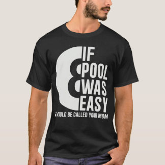 T-shirt If Pool was Easy Pool Billiards Funny Pool vintage