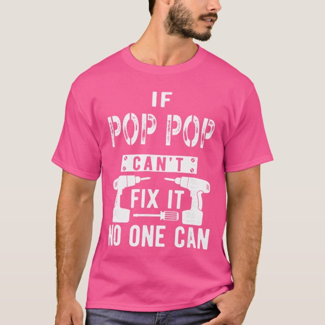 T-shirt If Pop Pop Cant Fi It No One Can Grandpa gift (Devant)
