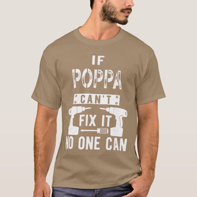 T-shirt If Poppa Cant Fi It No One Can Grandpa gift (Devant)