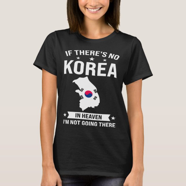 T-shirt If there s no Korea in heaven Korea (Devant)