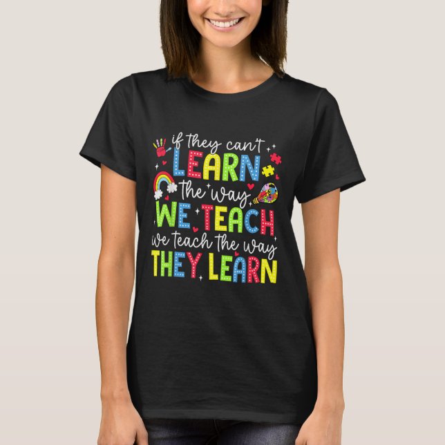 T-shirt If They Can't Learn The Way We Teach Sped Teachers (Devant)