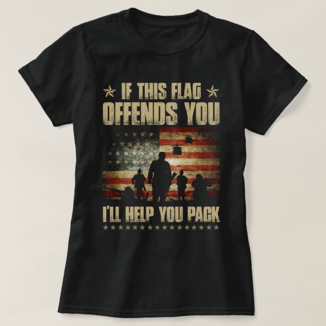 T-shirt If This Flag Offends You I'll Help You Pack Vetera (Design devant)