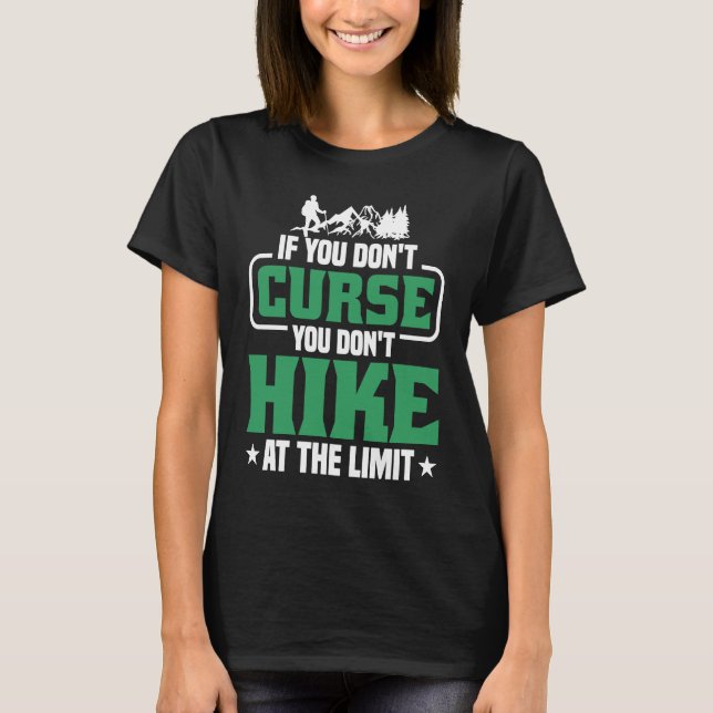 T-shirt If you don't Curse you don't Hike at the Limit  2 (Devant)