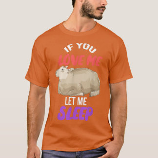 T-shirt If You Love Me Let Me Sleep Farm Animal Lover Farm