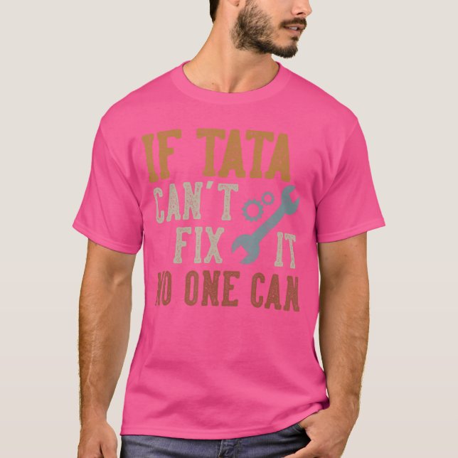 T-shirt Ifata Cant Fi It No One Can Funnyata Fathers Day v (Devant)