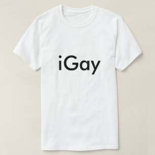T-shirt Igay humoristique sot Humour LGBT plaisanterie Fun