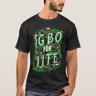 T-shirt Igbo For Life Ancestry Initiation Cool Nigerian T